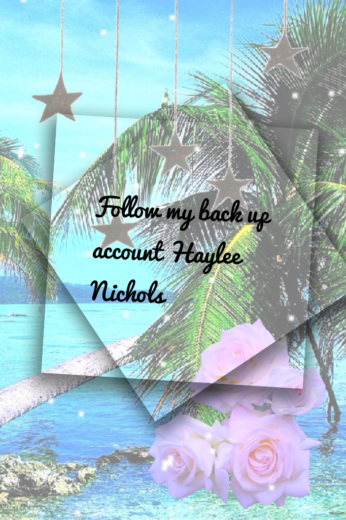Follow my back up account Haylee Nichols 