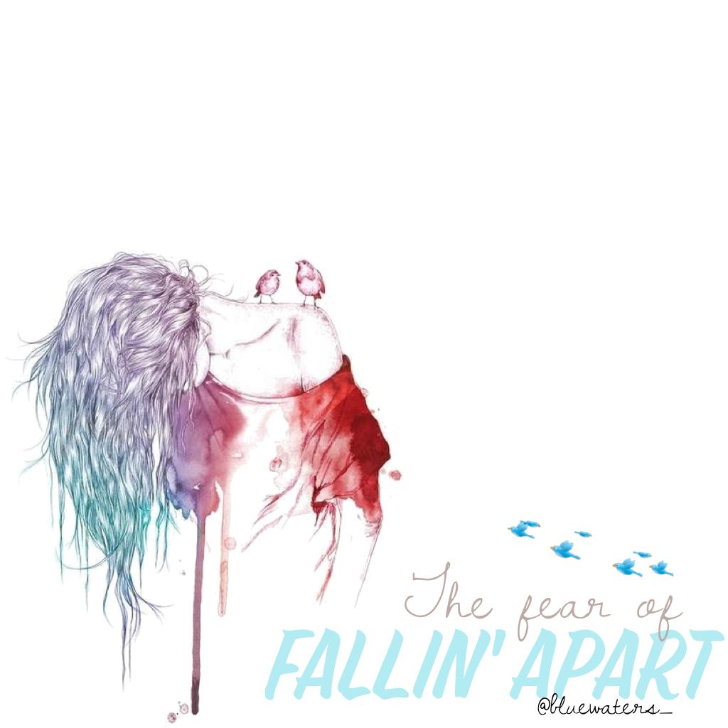 Fallin' apart 🌟