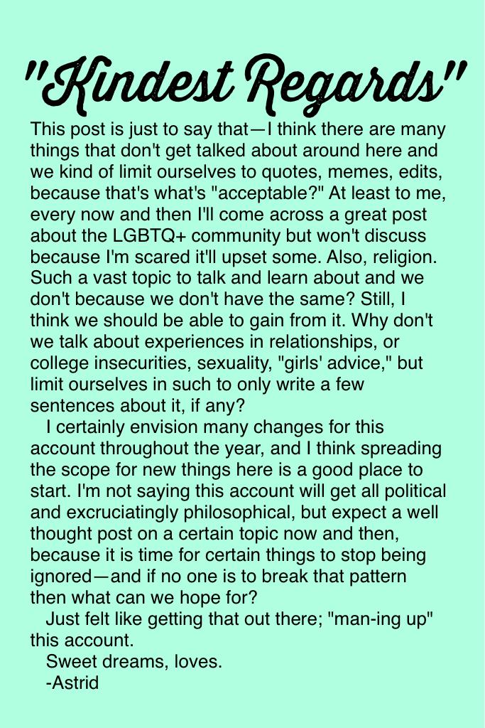 We shouldn't be afraid of serious topics, but talk and learn, yet I understand how some things are so unusual it's scary to even try. I even feel nervous while posting this; hoping you agree with me and would like some change. Because I would.