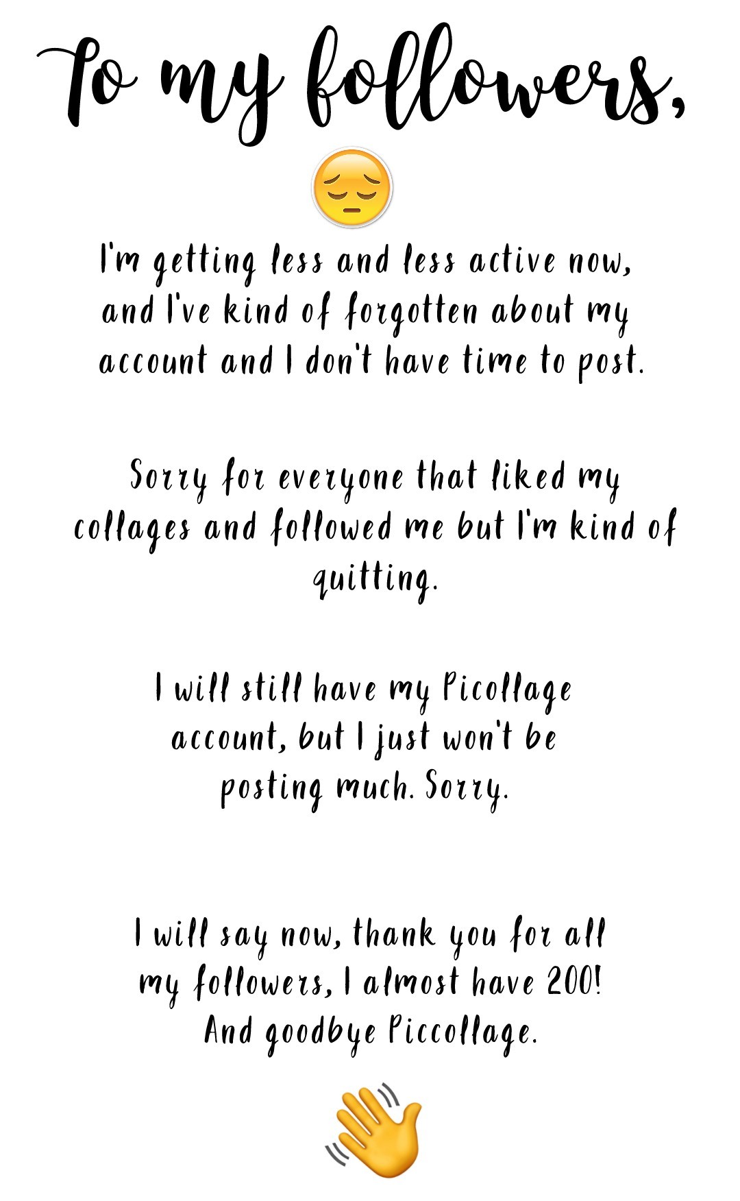 This may be my last post. 😢. Goodbye to all my followers and supporters. Last of all, goodbye. 😭. 