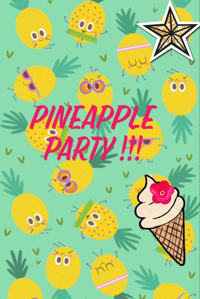Pineapple party !!!