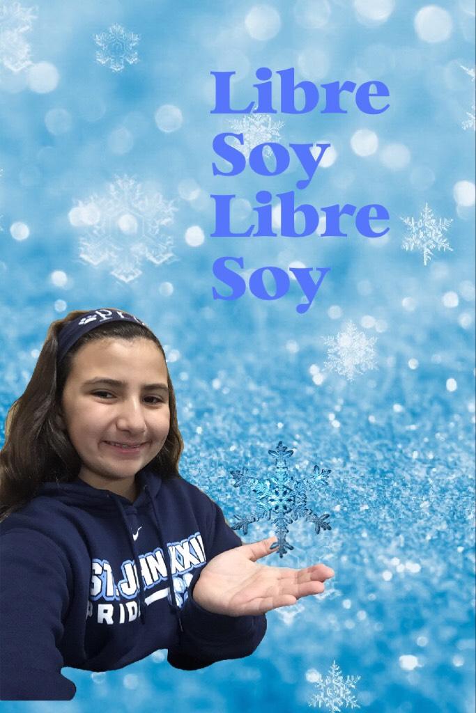 Libre Soy "Let it Go" for Spanish project