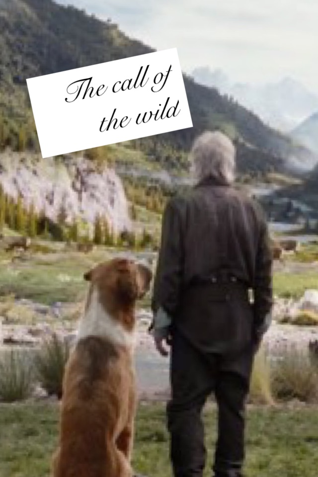 The call of the wild my fav movie 