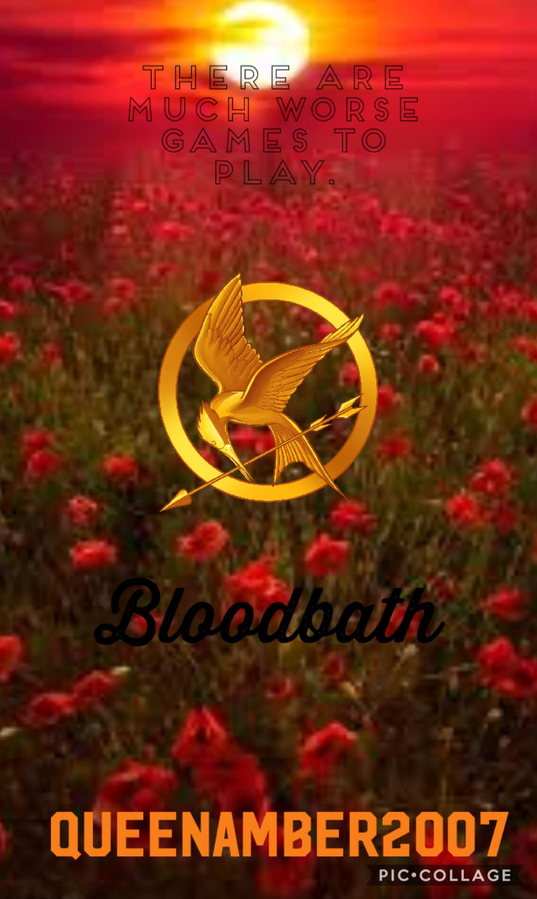 A Cover another of my books, Bloodbath! This is from the 60th hunger games. Basically, about a girl named Lux who gets reaped. You’ll like it!

My profile on Wattpad is @QueenAmber2007 