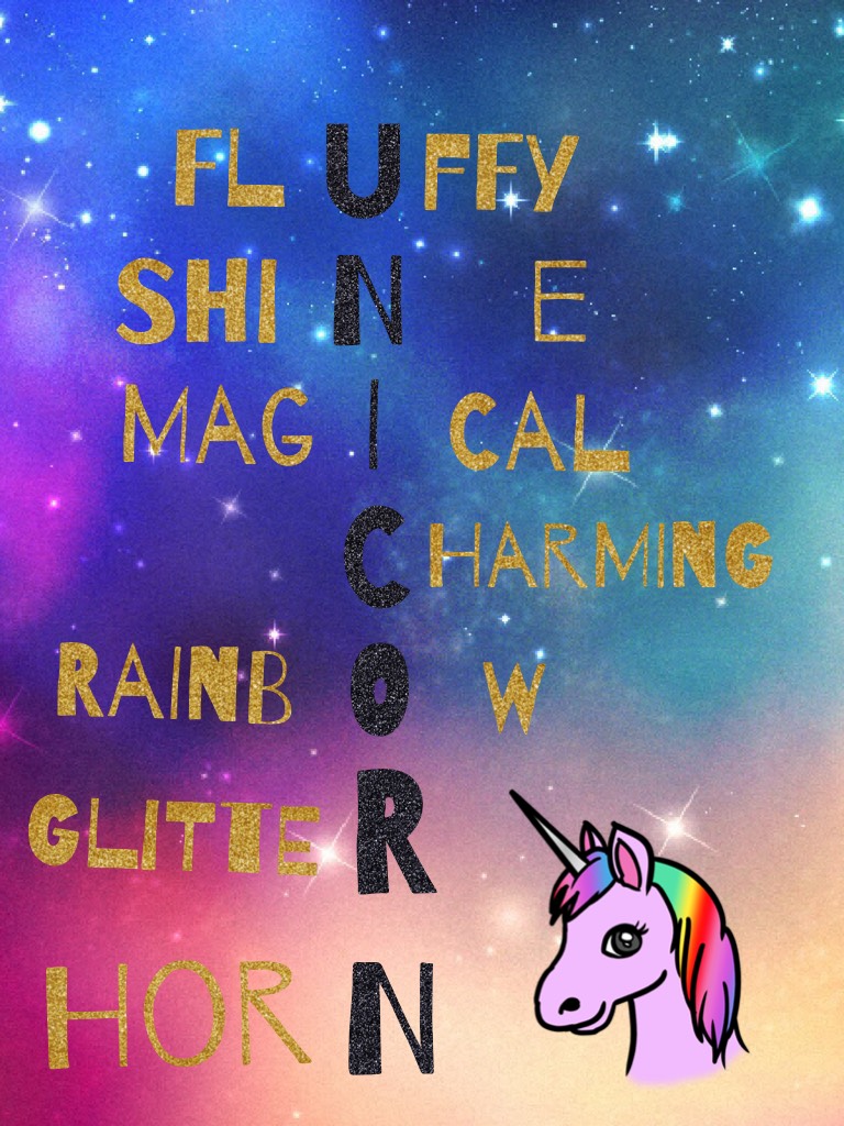 Shine like a unicorn!!!!!!!!
