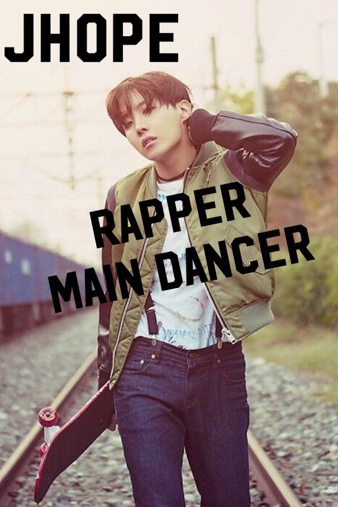 JHOPE: Rapper & Main Dancer