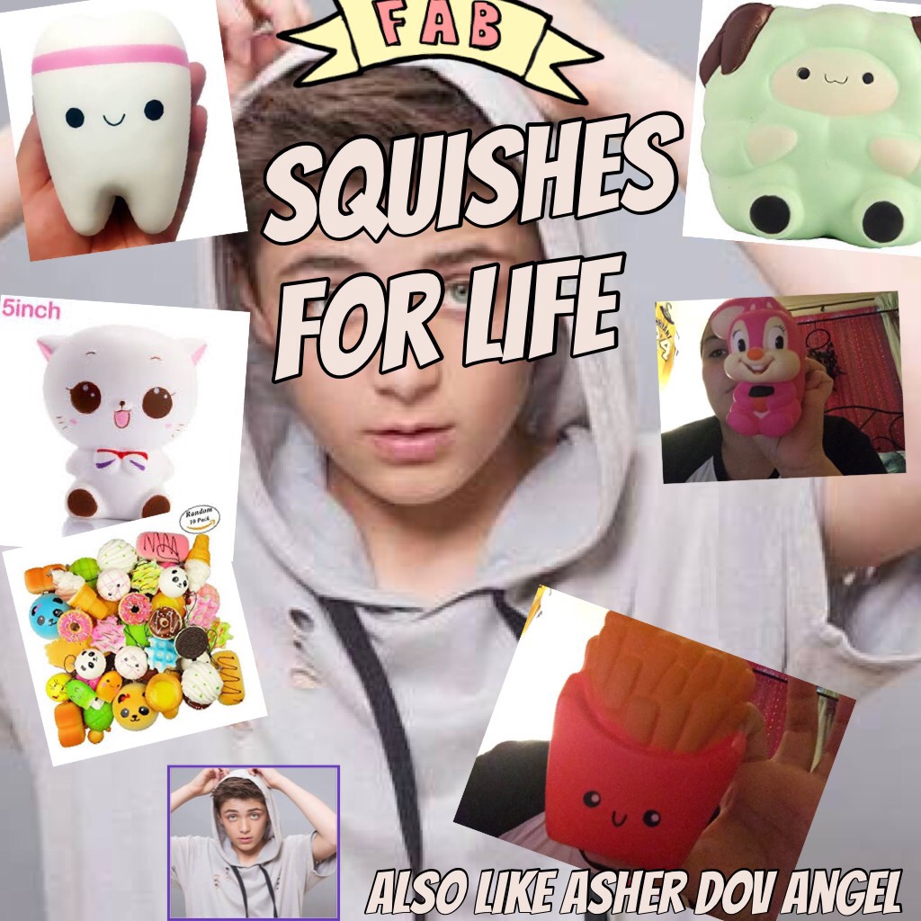 Squishes for life 