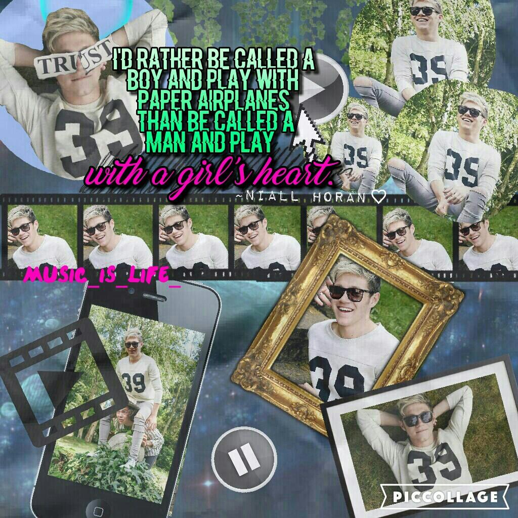 quote by~Niall Horan♡ awe he's such a babe!! this took so long! Xx