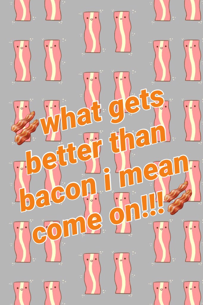 🥓what gets better than bacon i mean come on!!!