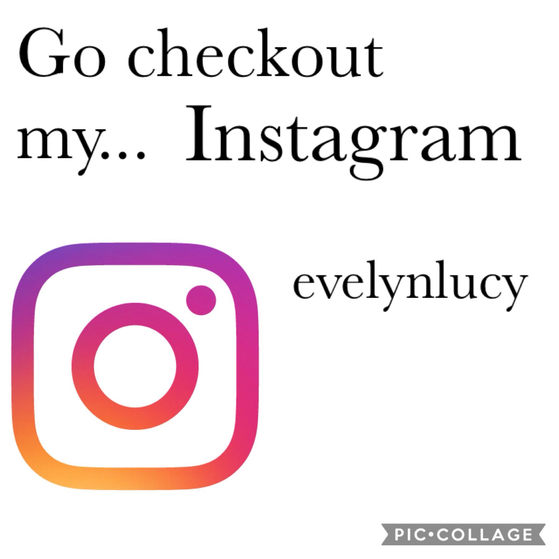 Go over to my Instagram!