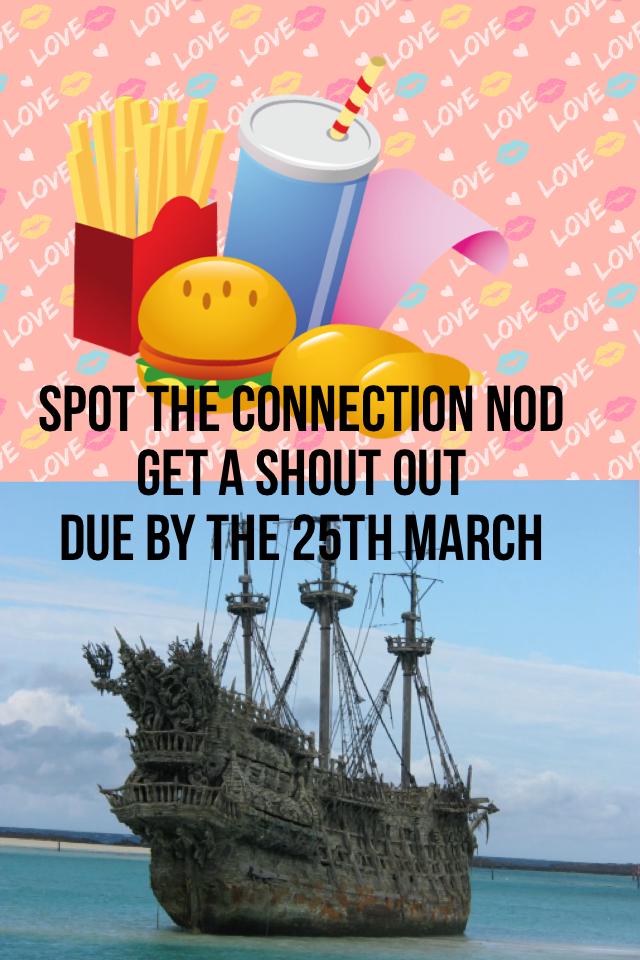 Spot the connection nod get a shout out
Due by the 25th march