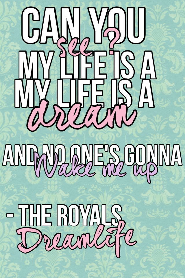 The Royals ( Dreamlife ) // I love this song !!! What do you think ?
