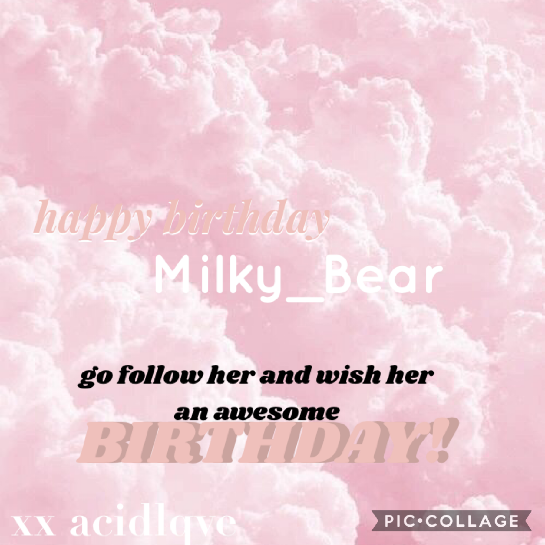 07|10|2020
Happy birthday @Mikly_Bear!
Have an amazing birthday and stay safe! ♥︎
xx -acidlqve