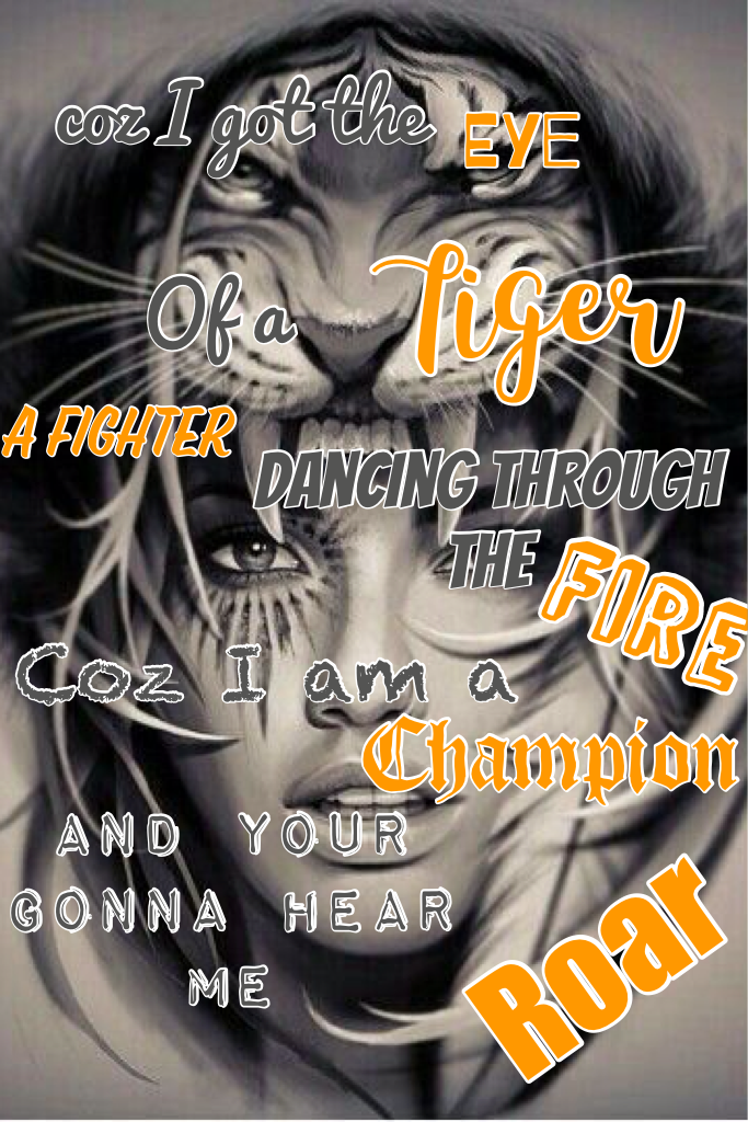 🐯click for the tiger

Katy Perry! Roar! Roar! Roar! But seriously, ❤️ this song!