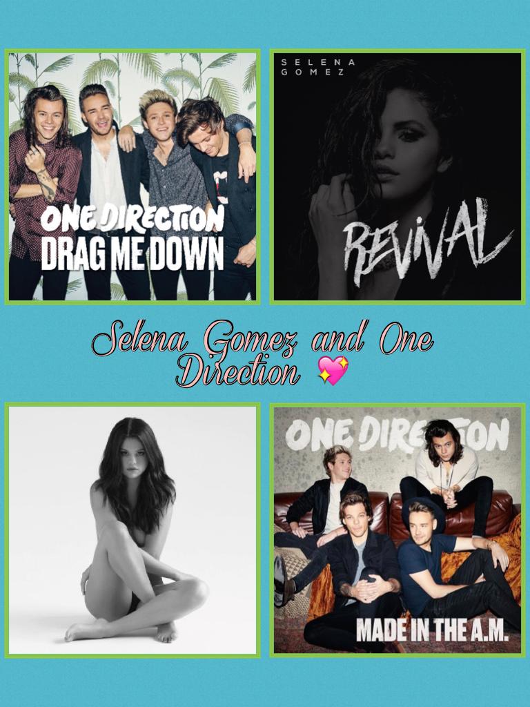 Selena Gomez and One Direction 💖