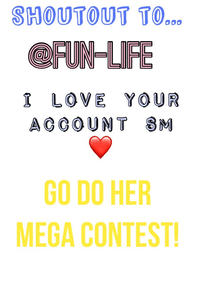 @Fun-life is amazing! I can’t wait to finish your mega contest!!!!