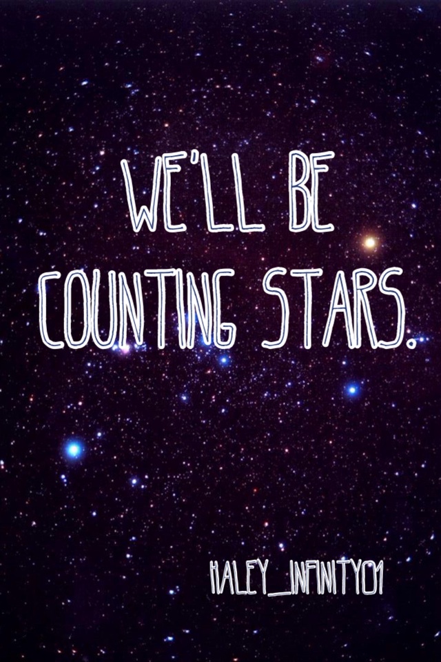 We'll be counting stars.