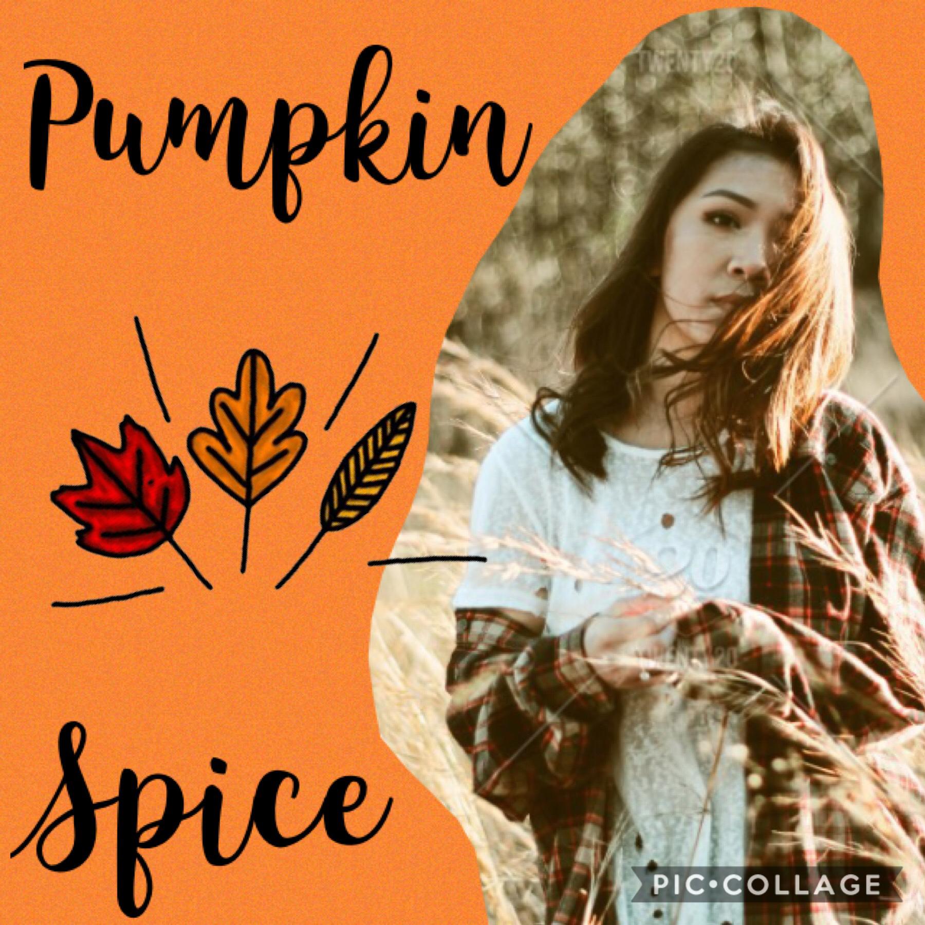 Pumpkin spice for life 🍂