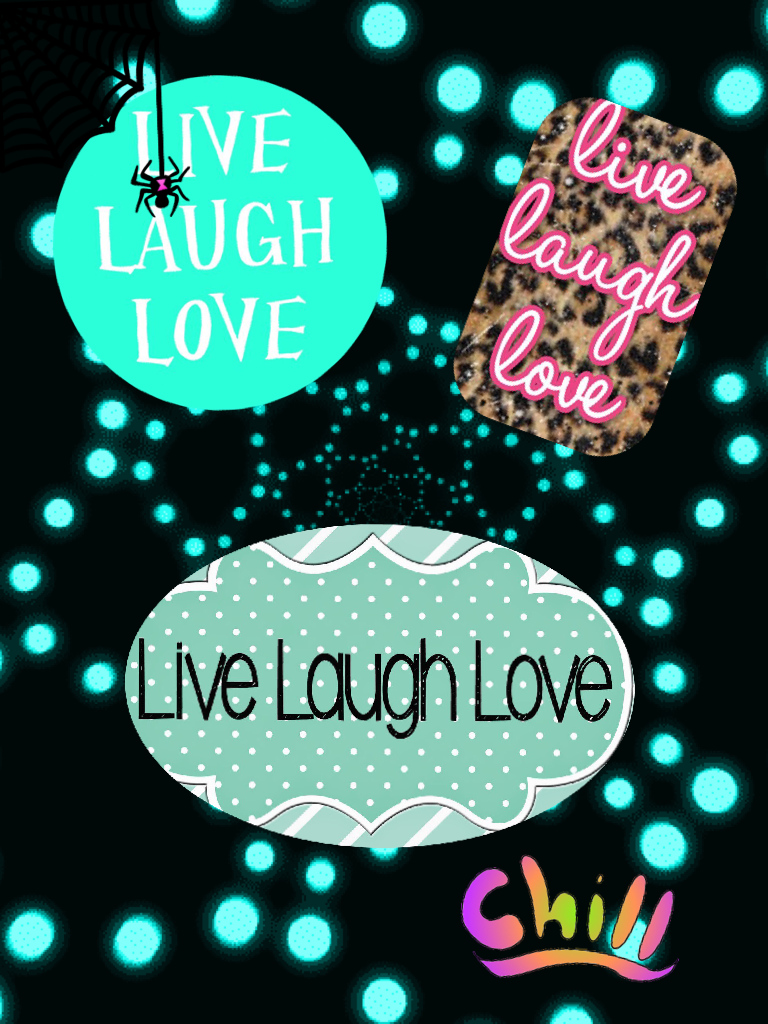 Live~Laugh~Love