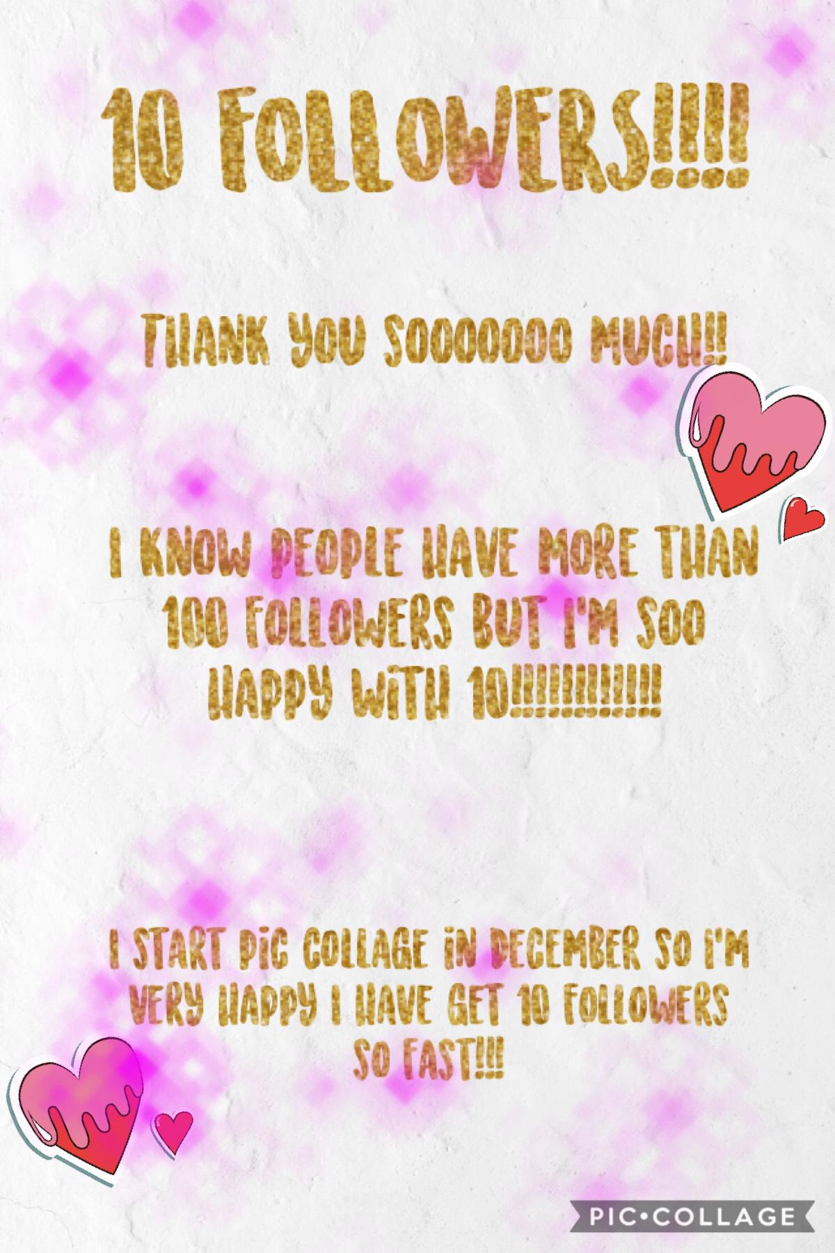 10 followers! (Click)
❤️❤️❤️❤️❤️❤️❤️❤️❤️❤️❤️❤️❤️❤️❤️❤️❤️❤️

THANK YOU SO SO MUCH!
I’M SO HAPPY!!!!!
❤️❤️❤️❤️❤️❤️❤️❤️❤️❤️❤️❤️❤️❤️❤️❤️❤️❤️

Like,comment,share and follow me!!