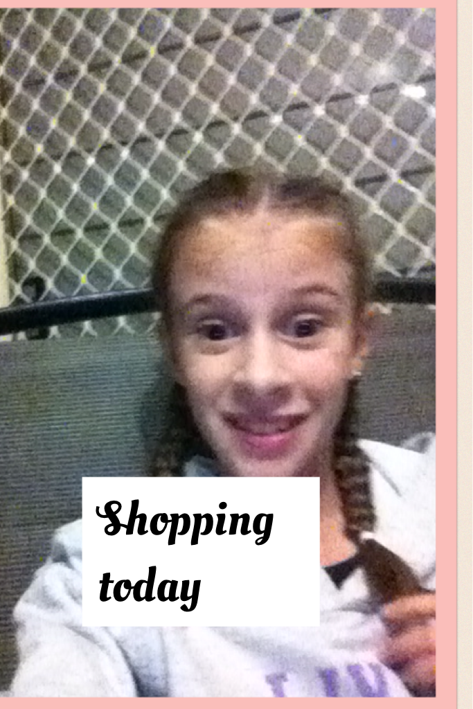 Shopping today! 