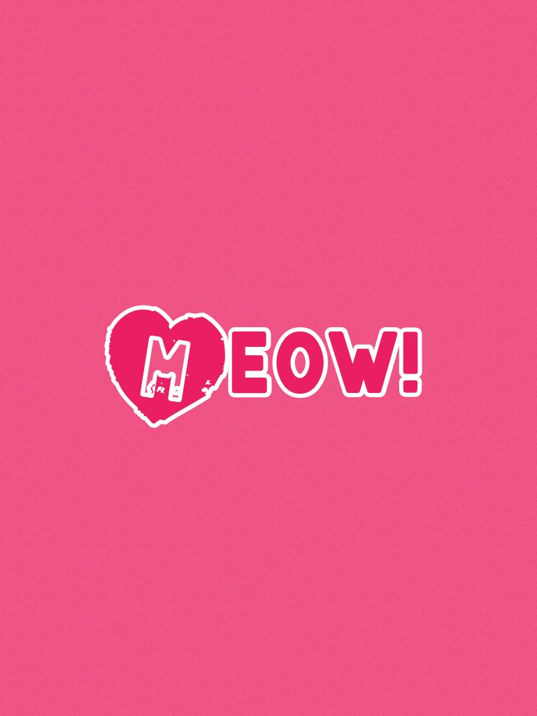 Meow! 