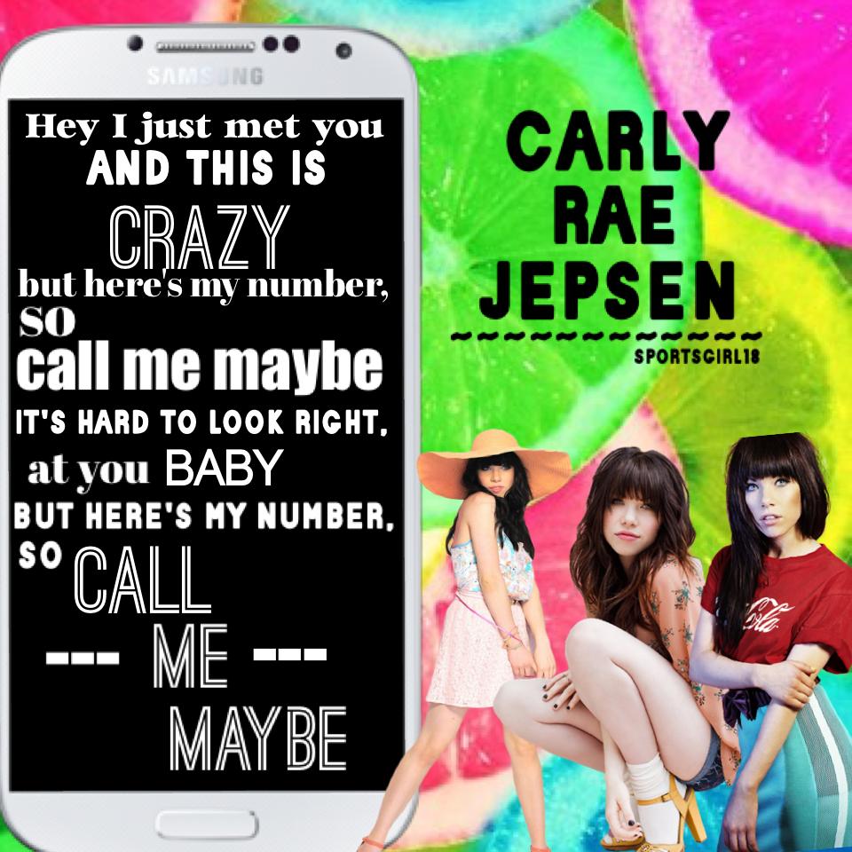 Call Me Maybe📱//Carly Rae Jepsen💕