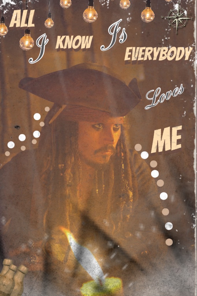 Tapp😬

Not the best but ending this theme with “Captain” Jack Sparrow

Song:Everybody Loves Me By One Republic 