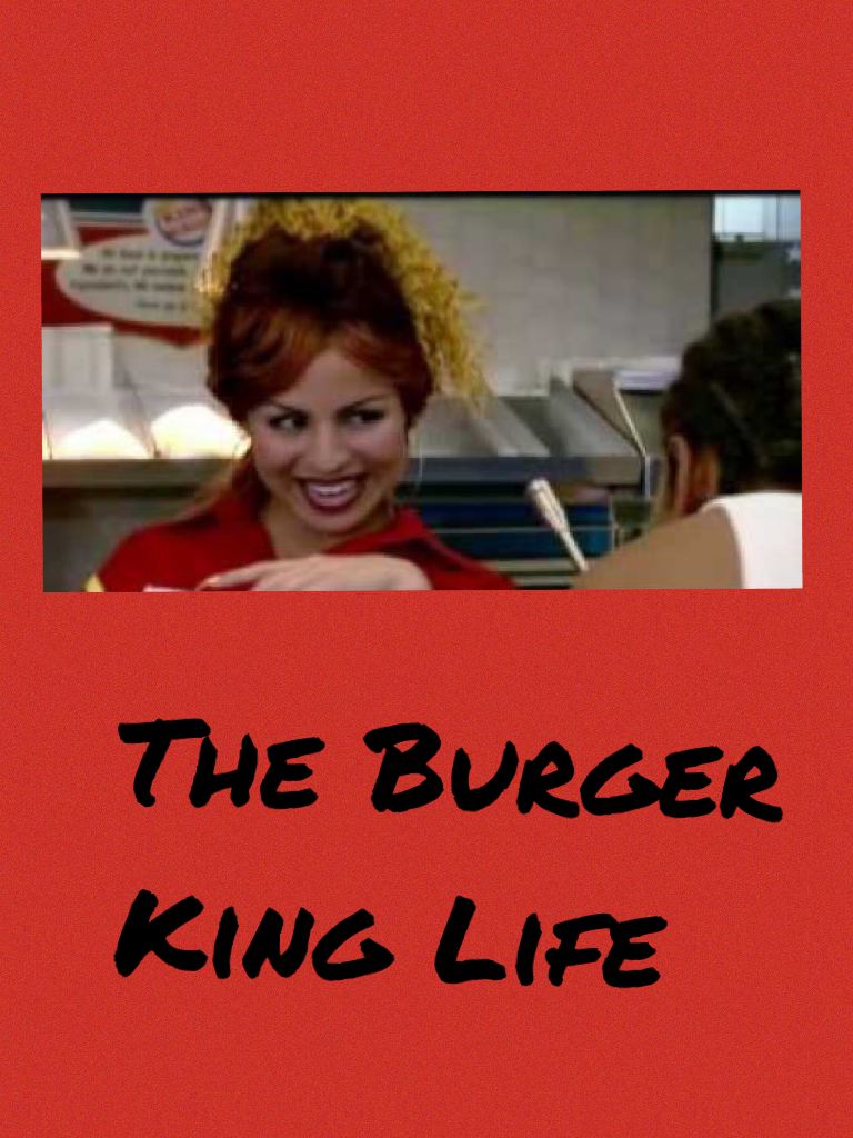 The Burger King Life 😂😂😂 LOL❤️