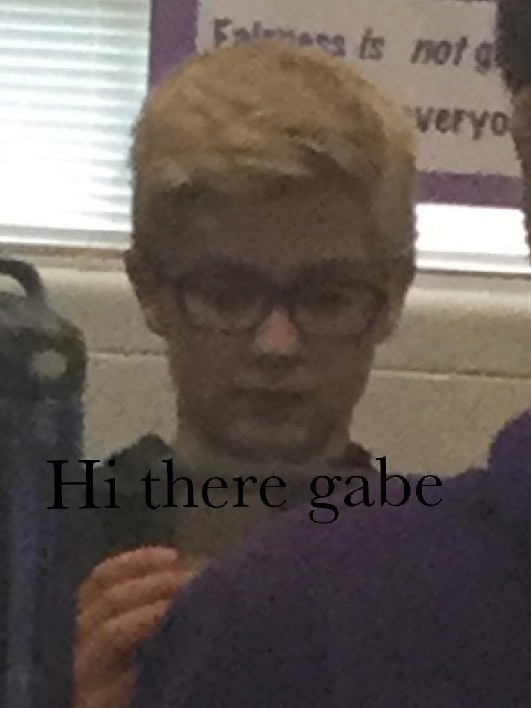 Hi there gabe 