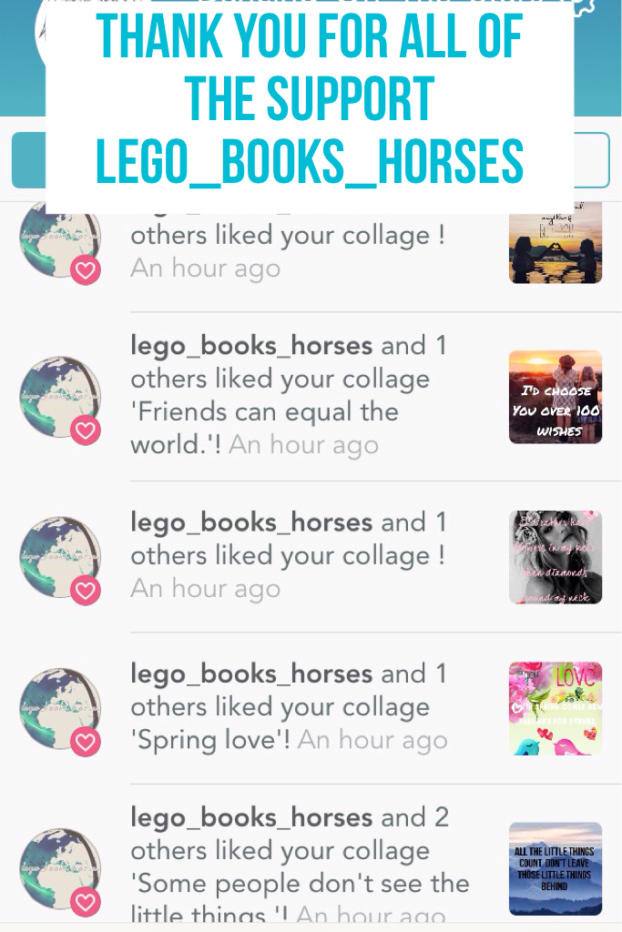 👇click👇

So lego_books_horses has hearted a TON of my collages. As well as some others. Just wanted to shout out u guys. Your great!😋