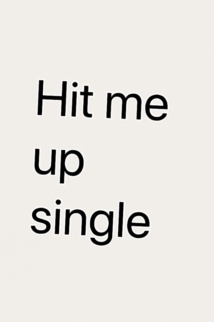 Hit me up single 