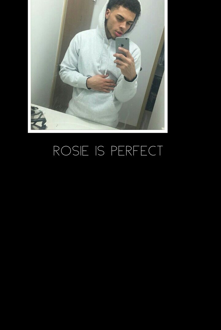 Rosie is perfect