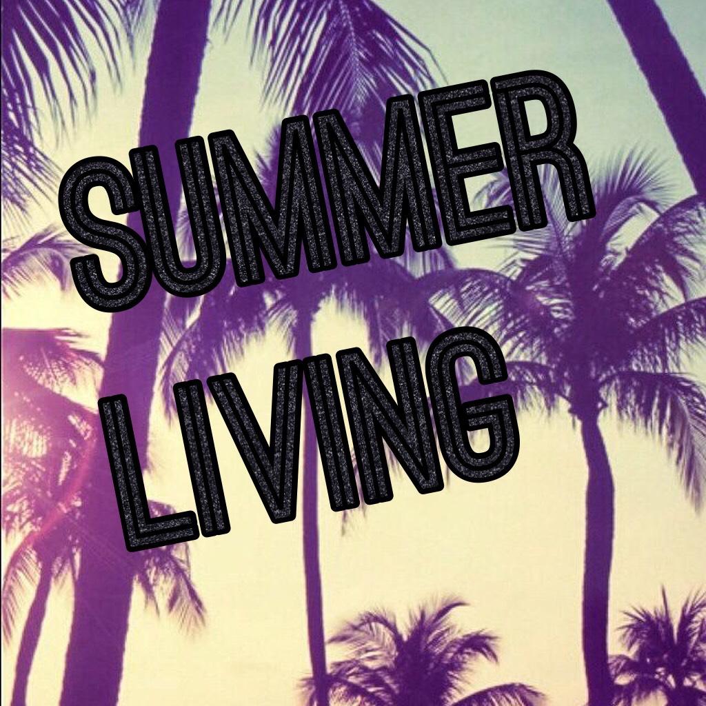 Summer living