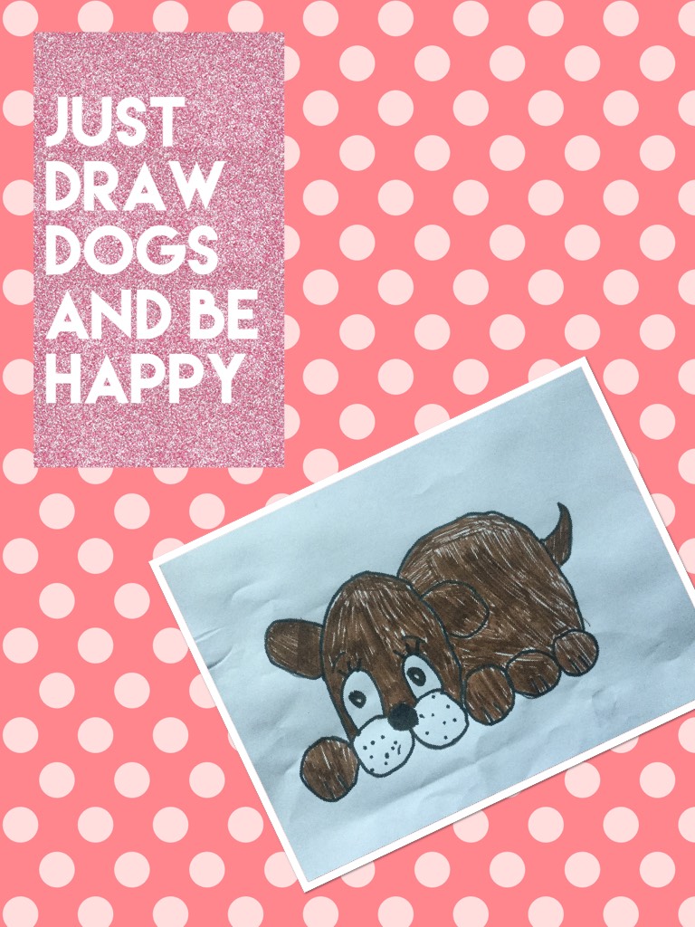 Just draw dogs and be happy 
