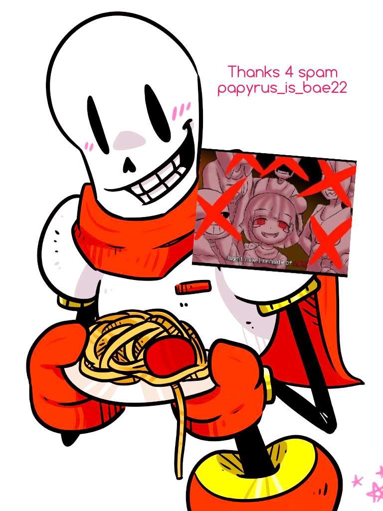 Thanks 4 spam papyrus_is_bae22