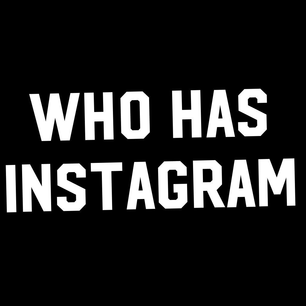 Who has Instagram 
