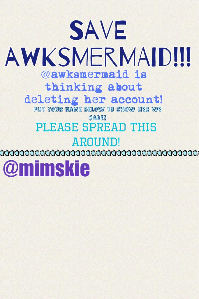 Save awksmermaid!!!