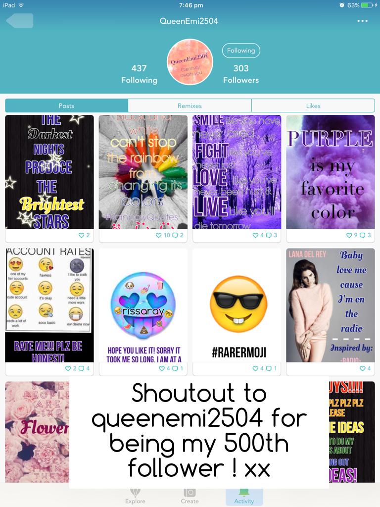Shoutout to queenemi2504 for being my 500th follower ! xx