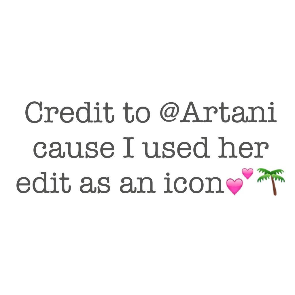 Credit to @Artani cause I used her edit as an icon💕🌴