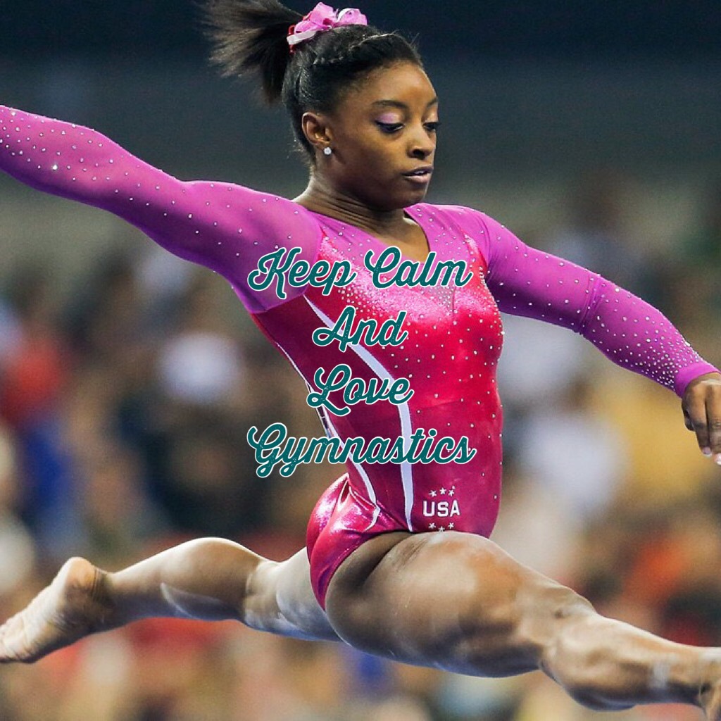 Keep Calm 
And 
Love
Gymnastics