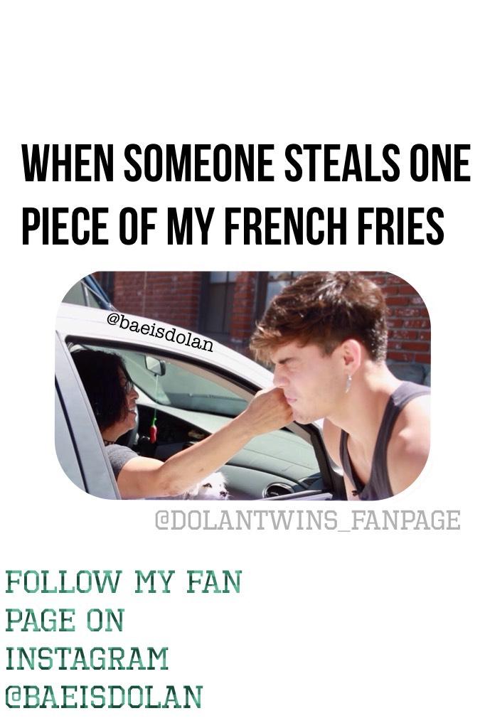 When someone steals one piece of my French Fries #DolanTwins #DolanMemes 