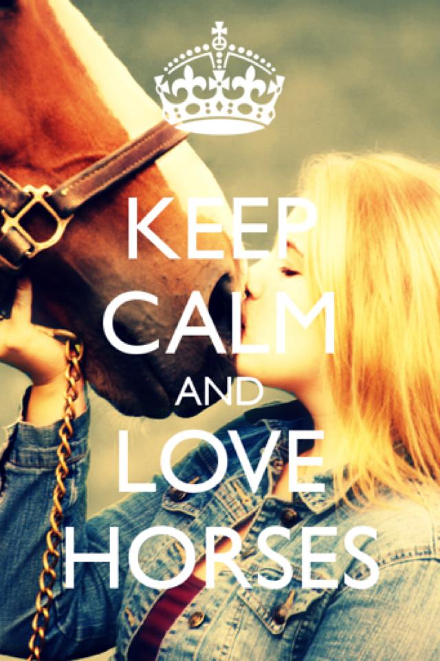 Keep cal and love horses