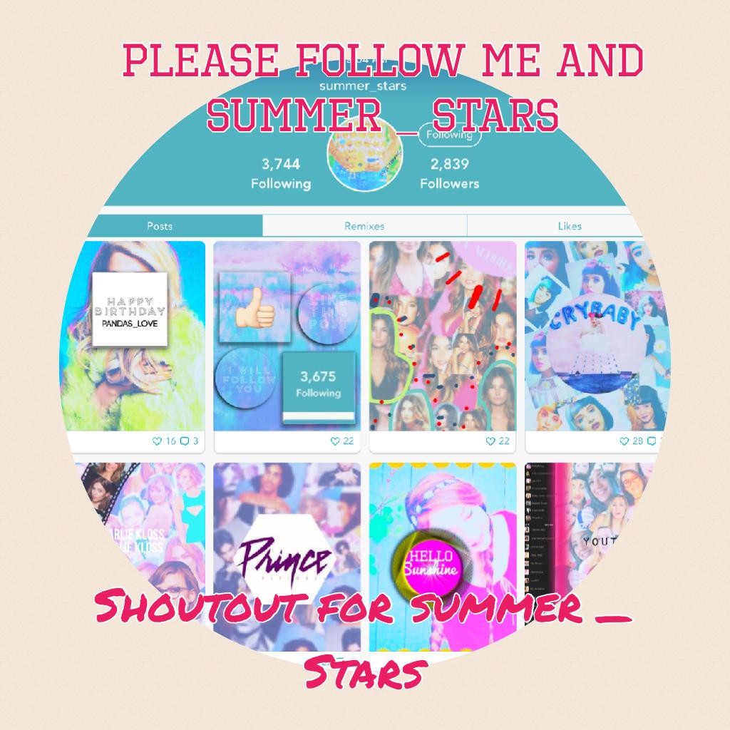 Please follow me and Summer _ stars