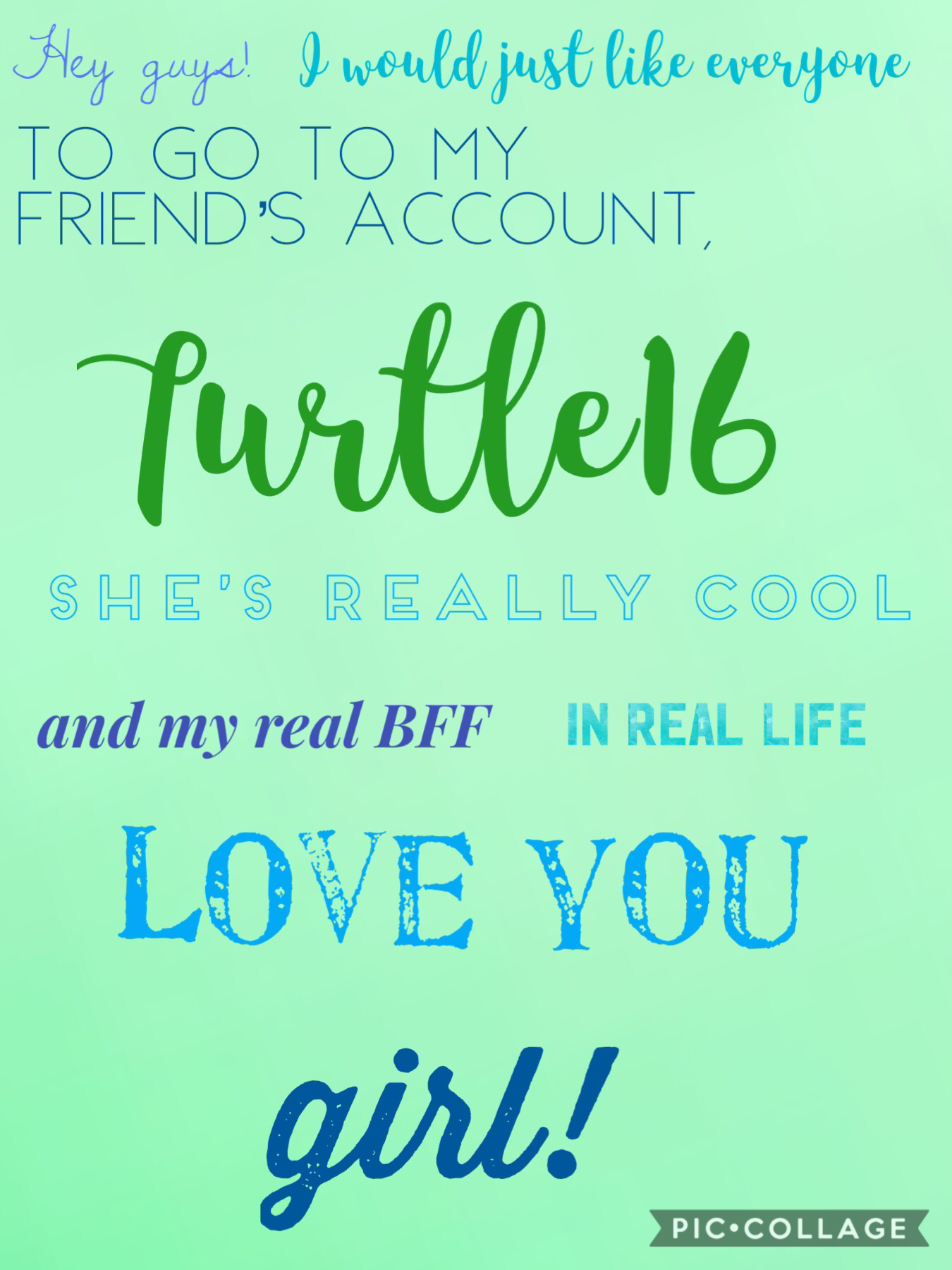 🐢 CLICK 🐢 

You need to follow her, she is AWESOME, plus, she is super good at PicCollage!