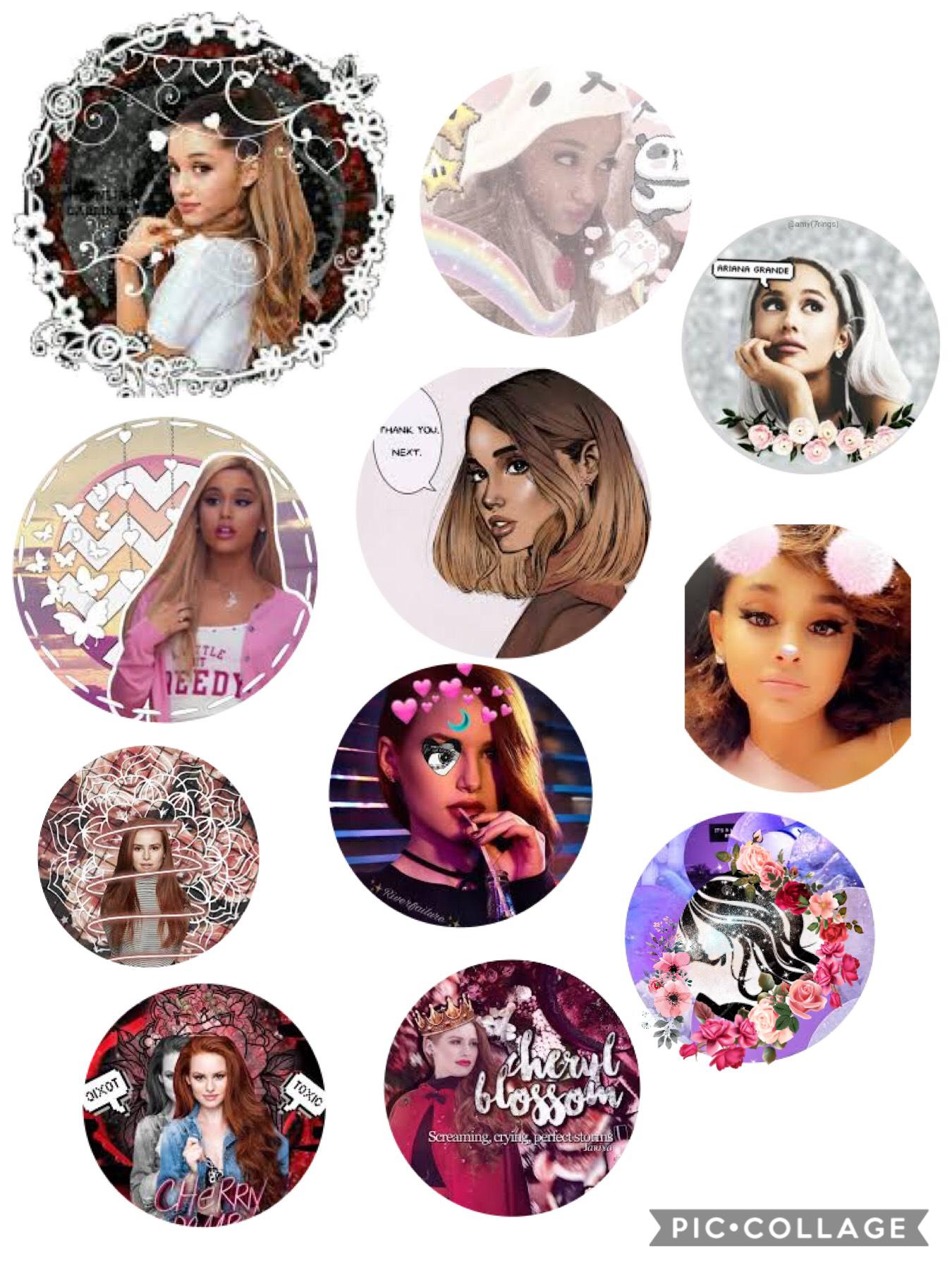 Cheryl blossom and Ariana Grande icons. Make sure to tell shyannjoiner thank you, if you do keep a icon, she got the question right. 