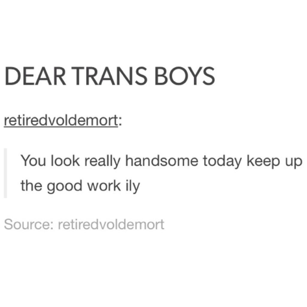 @ all my trans boys, keep being you and rock your outfit today. Love yourself <3 -Julianne/Reed