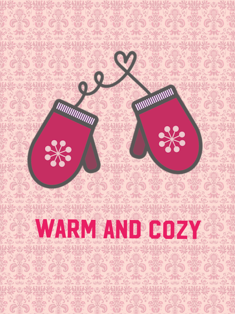 warm and cozy 😊
