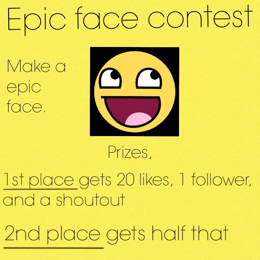 Epic face contest