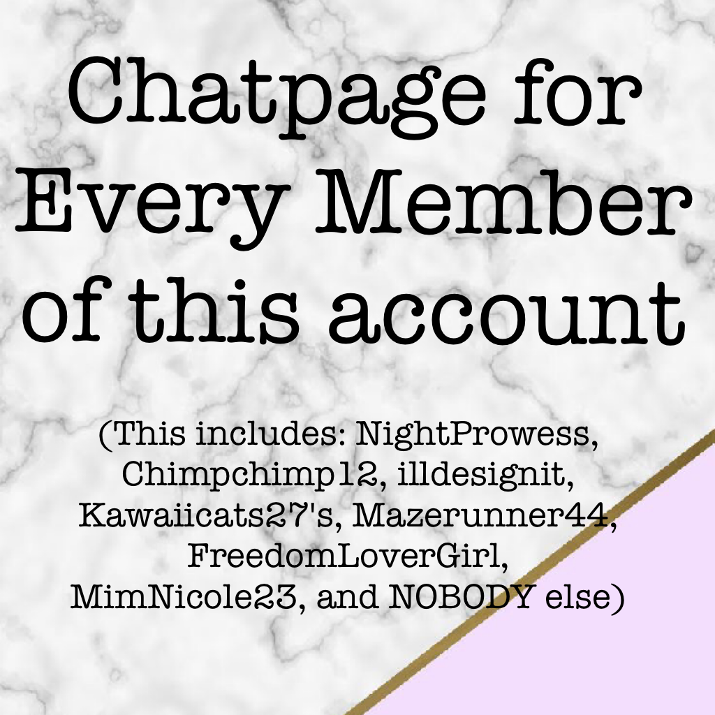 Chatpage for Every Member of this account!